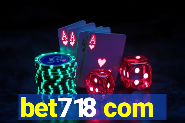 bet718 com